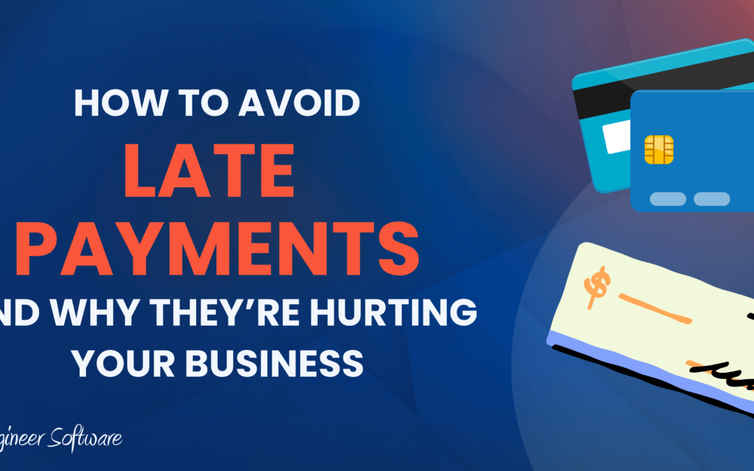 Are Late Payments Hurting Your Business?